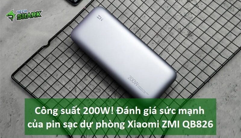 Công suất 200W! Đánh giá sức mạnh của pin sạc dự phòng Xiaomi ZMI QB826 25000mAh - Ảnh đại diện