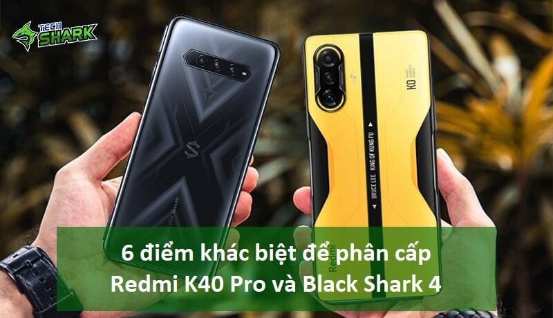 6 điểm khác biệt để phân cấp Redmi K40 Pro và Black Shark 4 - Ảnh đại diện