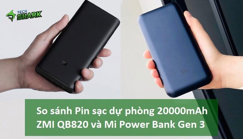 So sánh Pin sạc dự phòng 20000mAh ZMI QB820 và Mi Power Bank Gen 3 - Ảnh đại diện